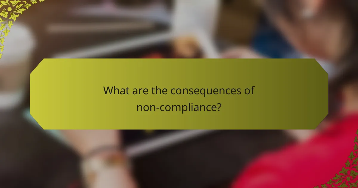 What are the consequences of non-compliance?